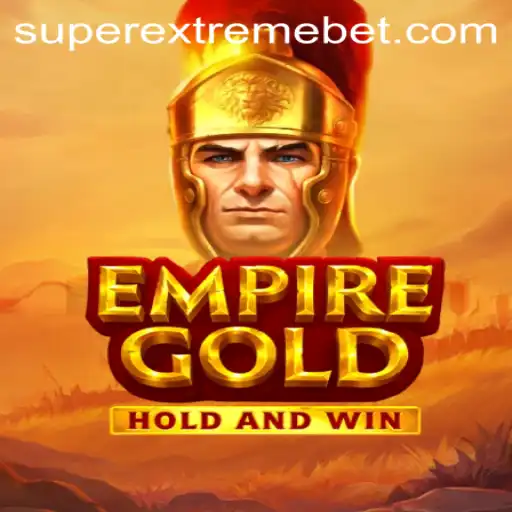EmpireGold: Super Extreme Gaming Experience