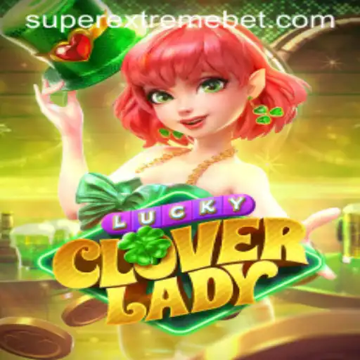 Dive into the Thrilling World of LuckyCloverLady: A Super Extreme Gaming Experience
